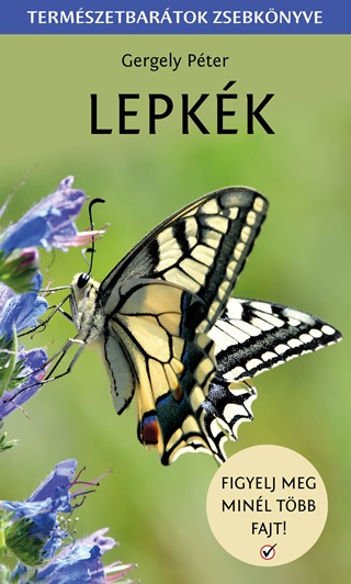 Gergely Pter - Lepkk - Figyelj Meg Minnl Tbb Fajt!