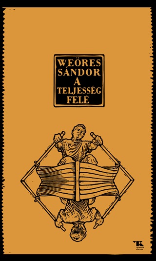 Weres Sndor - A Teljessg Fel - Trubadr Zsebknyv