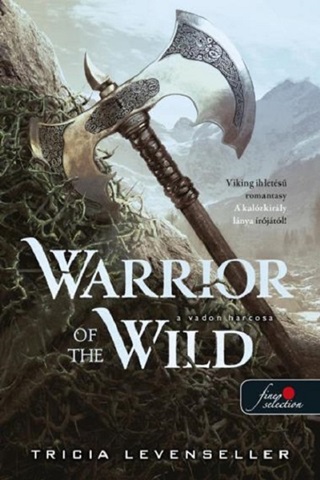 Tricia Levenseller - Warrior Of The Wild - A Vadon Harcosa