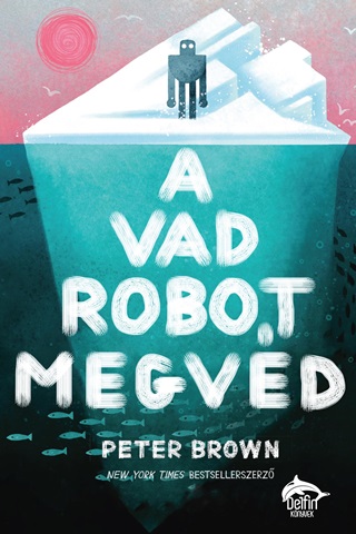Peter Brown - A Vad Robot Megvd