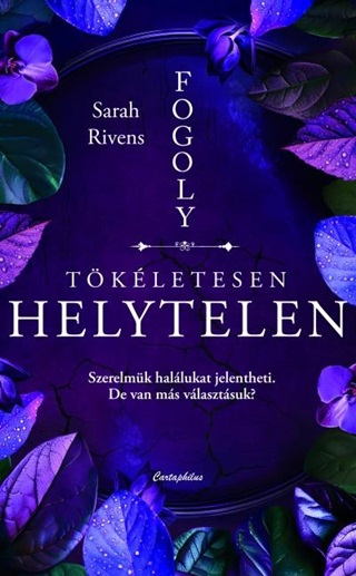 Sarah Rivens - Tkletesen Helytelen - Fogoly 2. (ldekorlt)